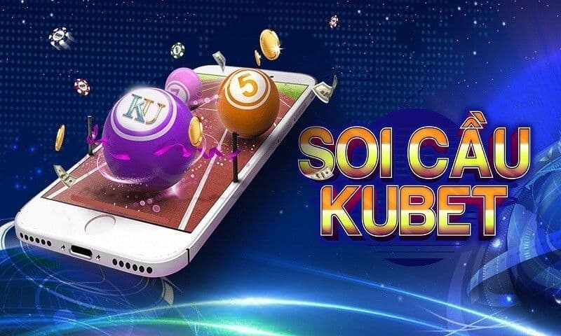 Soi cầu kubet như thế nào? Phương pháp để soi cầu hay nhất Tìm hiểu thông tin về Soi cầu kubet