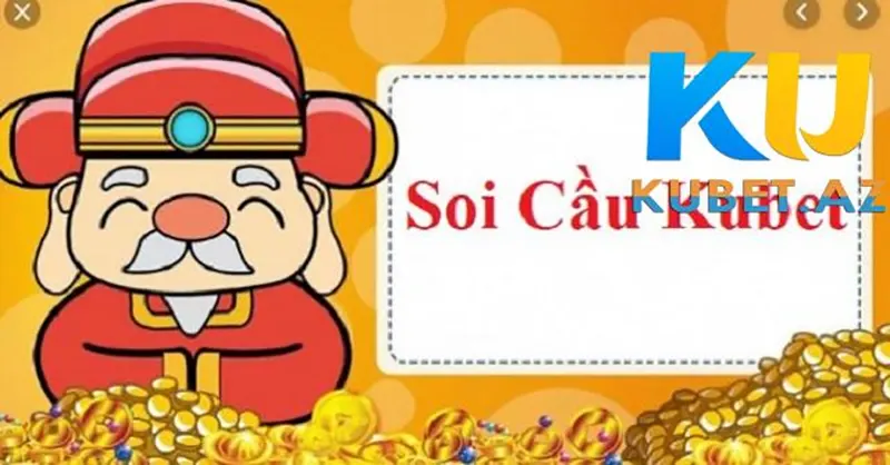 Soi cầu kubet như thế nào? Phương pháp để soi cầu hay nhất Soi cầu kubet có đặc điểm nổi bật gì?