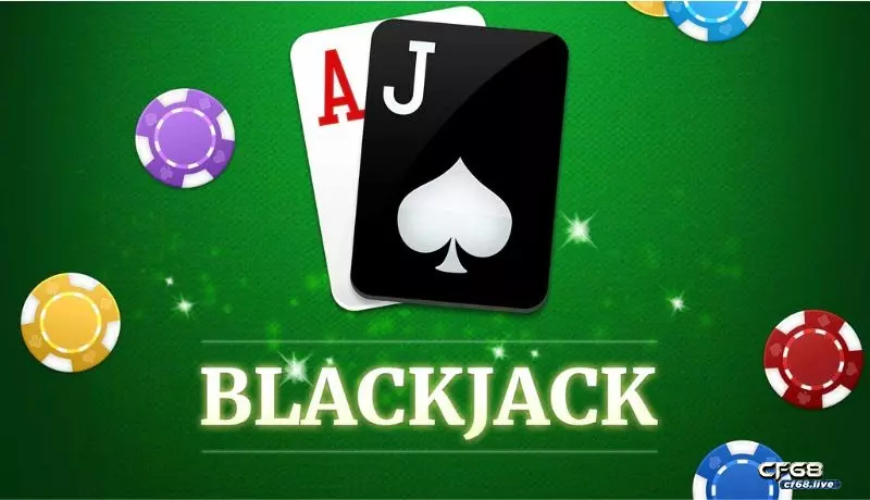 Luật black jack có khó chơi không? - Cùng CF68 khám phá ngay Luật black jack