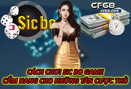 1.Sic bo game – Cẩm Nang Cho Những Tân Cược Thủ Cách Chơi Sic bo game – Cẩm Nang Cho Những Tân Cược Thủ