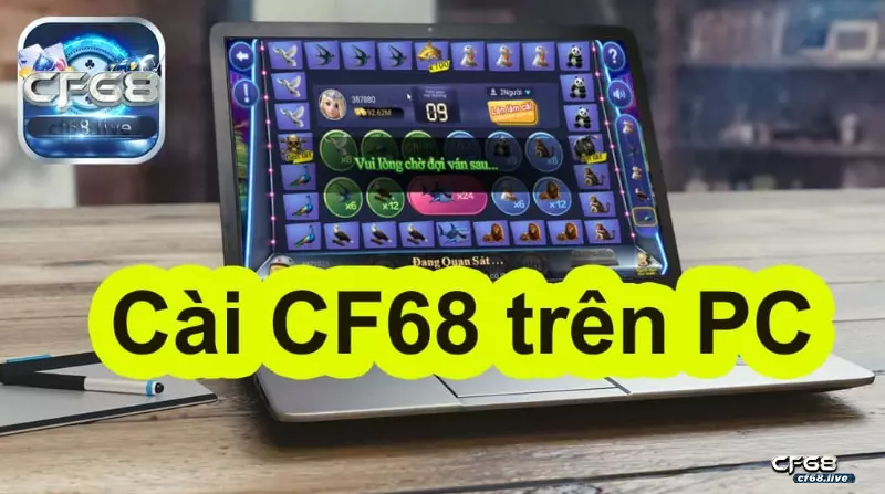 Chơi game cf68 máy tính liệu có hiệu quả không Hướng dẫn cách cài cf68 máy tính dễ chơi và dễ trúng thưởng