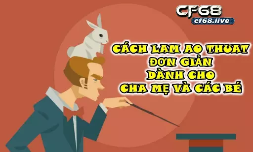 Cách lam ao thuat Cf68 hướng dẫn bằng bộ bài Cách Lam Ao Thuat Đơn Giản Dành Cho Cha Mẹ Và Các Bé