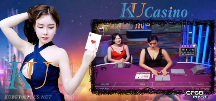 Ku casino net - Kênh chơi bài chất lượng miễn chê Giao diện siêu đẹp mắt làm hài lòng mọi anh em