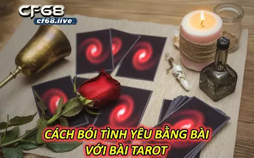 Cách Bói Tình Yêu Bằng Bài Tarot 0 Phải Ai Cũng Biết Cách Bói Tình Yêu Bằng Bài Với Bài Tarot