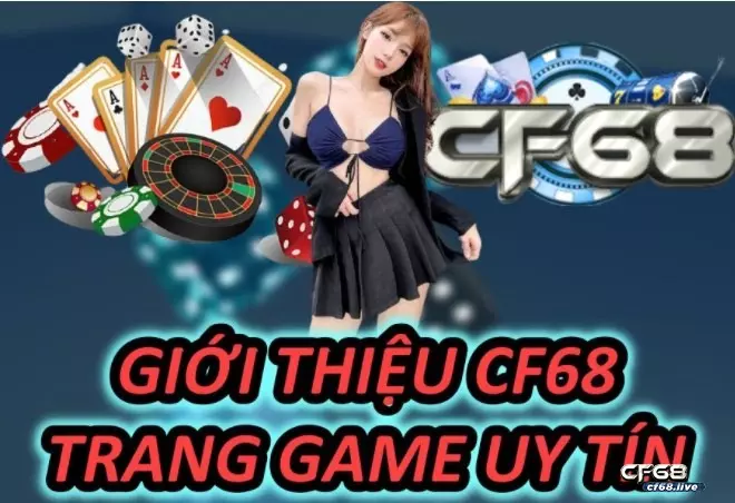 Cách nạp tiền ku casino nhanh chóng tại nhà cái Cf68 Giới thiệu nhà Cf68