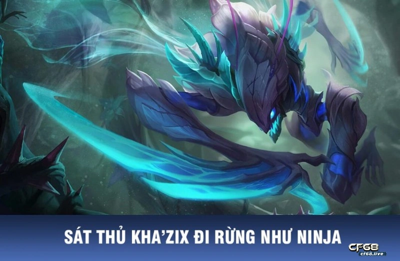 kha zix lmht sát thủ ninja (cf68) Kha zix lmht