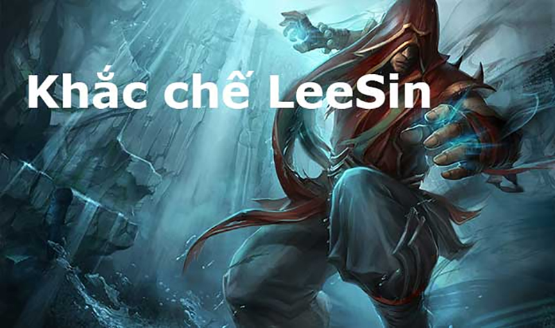 Khắc chế lee sin lmht như thế nào cho hiệu quả nhất? Giải đáp Tìm hiểu thông tin về cách khắc chế lee sin lmht
