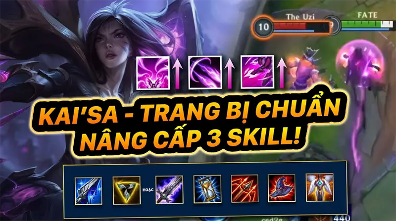 Lên đồ Kai Sa thế nào hiệu quả? Cách Len Do Kai Sa hay nhất Lên đồ Kai Sa gánh team cực khỏe