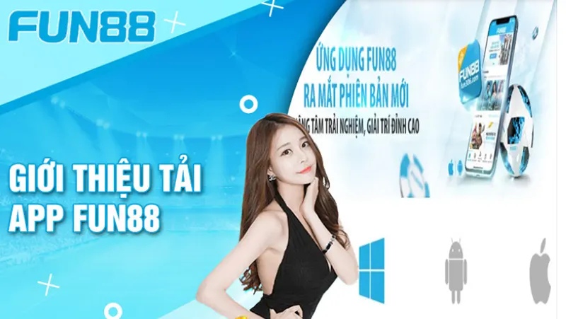 Nhà cái Fun88 - Trải nghiệm thế giới giải trí đa dạng và an toàn Ứng dụng Fun88 hiện đang có sẵn trên cả hai nền tảng Android và iOS