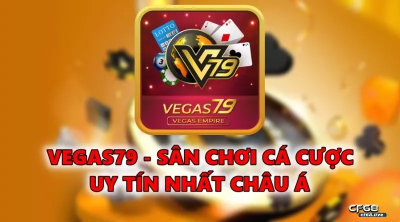 Vegas79 - Sân chơi cá cược uy tín nhất Châu Á 2022 Vegas79 - Sân chơi cá cược uy tín nhất Châu Á 2022