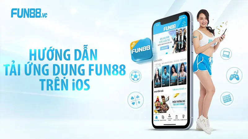Fun 88 app là gì? Những đặc điểm nổi bật của Fun 88 Cách tải Fun 88 app cho điện thoại Android như thế nào?