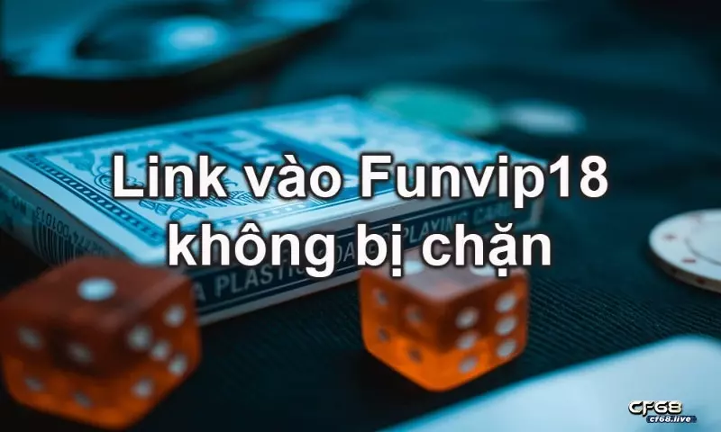 Funvip18. com- Link chính thức đăng nhập vào nhà cái fun88 funvip18