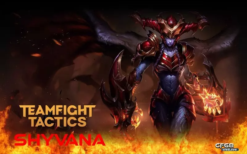 Len do cho Shyvana gia tăng tỷ lệ thắng cao nhất 2026 Khái quát về tướng Shyvana - Sinh vật ma thuật tạo ra từ cổ ngữ