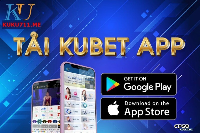 Tải app kucasino số 1 Châu Á - Tận hưởng kho tàng game cược Lý do khiến bạn nên tải app kucasino