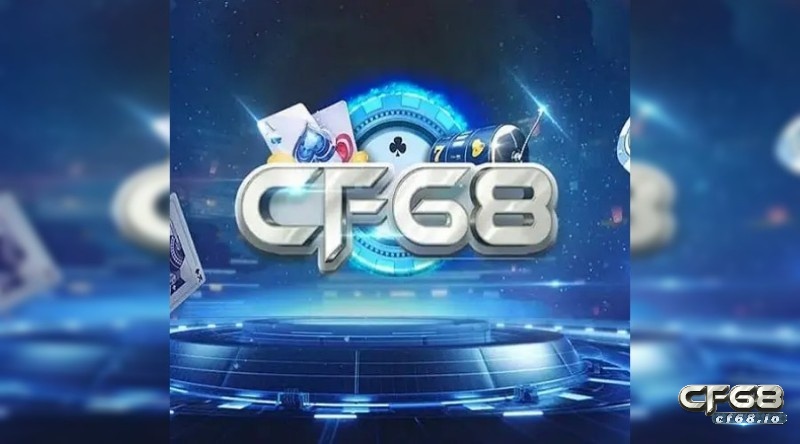 CF68club com - Đấu trường cá cược đỉnh cao dành cho tân thủ CF68club com - Đấu trường cá cược đỉnh cao dành cho tân thủ