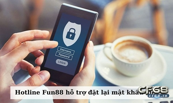 Fun88 zone lấy mật khẩu với 6 cách cực kỳ đơn giản Fun88 zone lấy mật khẩu dễ dàng