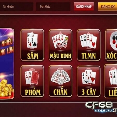 Game dánh bài online - Top 4 mẹo đánh bài cực chuẩn Những game dánh bài online hot tại CF68