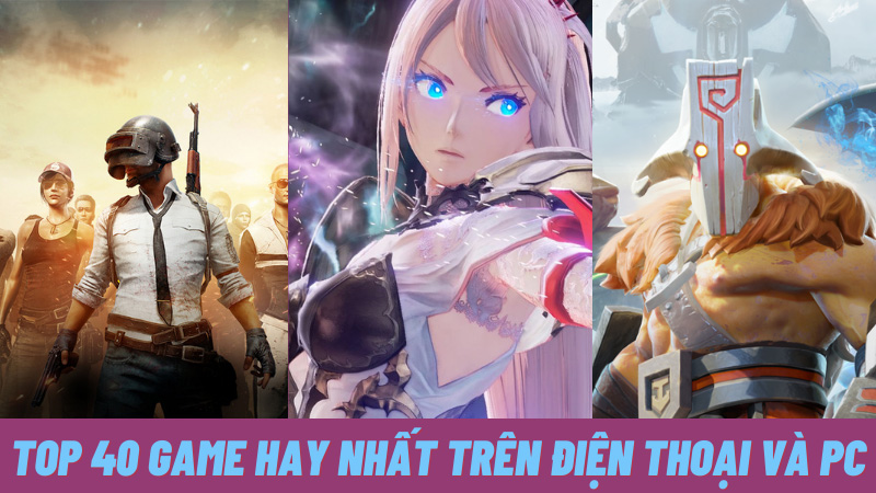 Tải game android hay - Top những tựa game nổi bật hay nhất Tìm hiểu thông tin về Tải game android hay