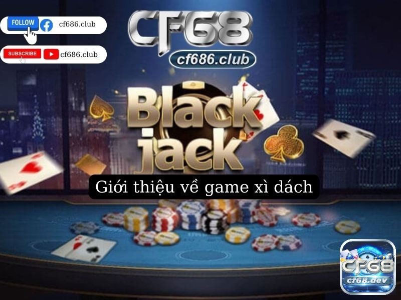 Choigamedanhbai xì lát: Trải nghiệm chất lượng tại CF68 Bài xì dách hay còn được gọi là bài xì lát