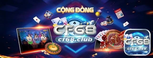 Games danh bai online ăn tiền hấp dẫn tại nhà cái Cf68 Cổng games danh bai online CF68 uy tín