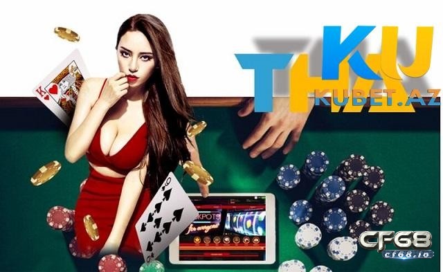 KuBet thaBet - Nơi tụ tập số 1 của những game thủ đích Kubet tha- Sự lựa chọn hoàn hảo cho những ai đam mê cá cược trực tuyến