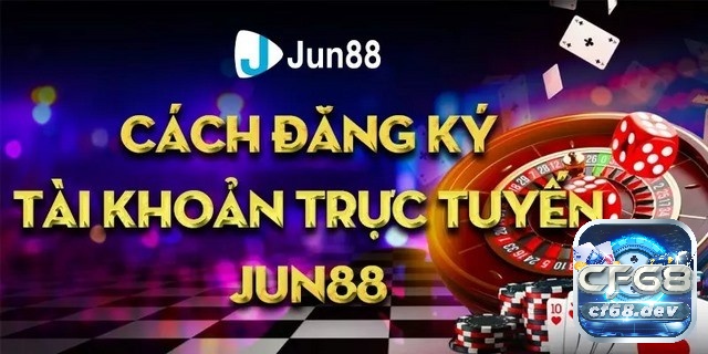 Jun-88 - Nền tảng cá cược trực tuyến chất lượng & an toàn 2023 Hướng dẫn tham tại Jun-88
