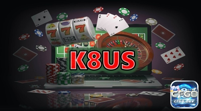 K8 us - Nơi đáng tin cậy để trải nghiệm trò chơi và cược online K8 us nhà cái cá cược đình đám hiện nay