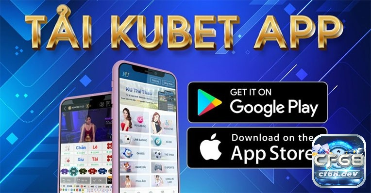 Ku ku5566 - Link nhà cái Kubet đăng ký nhận ngay 99k App Kubet có cách tải về vô cùng nhanh chóng và dễ dàng
