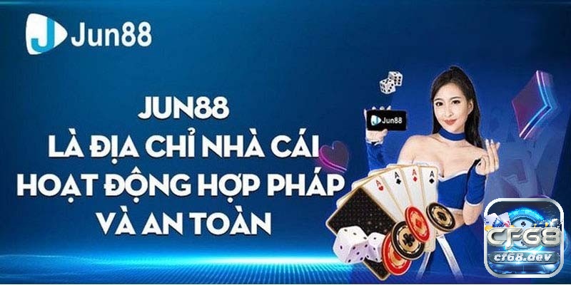 Nhà cái Jun88 có uy tín không? Giải mã về Jun88 tại đây Nhà cái hợp pháp và an toàn