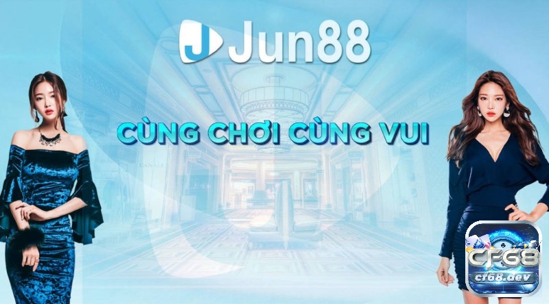 88Jun - Sự lựa chọn hàng đầu cho trò chơi và giải trí trực tuyến 88jun - Nhà cái cá cược nổi bậc hiện nay