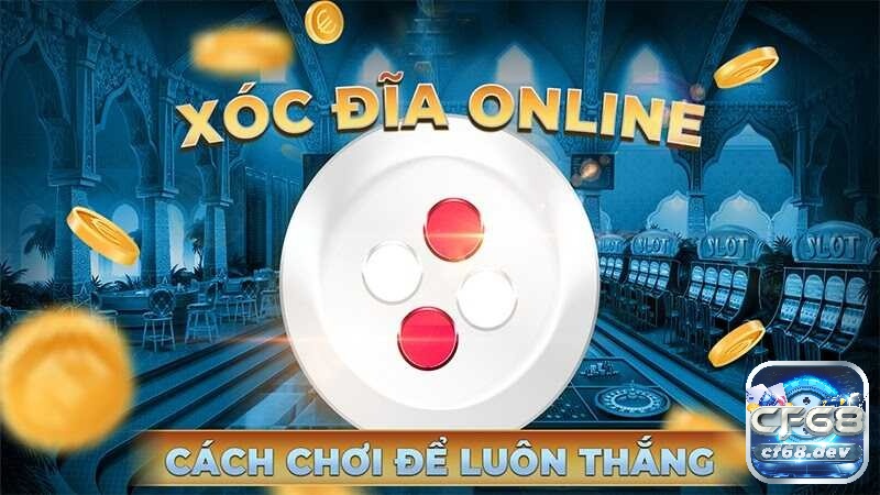 Xóc đĩa trực tuyến trên Cf68: Luật & cách đặt cược thông minh xóc đĩa trực tuyến trên CF68: Luật chơi, cách đặt cược và cơ hội thắng lớn.