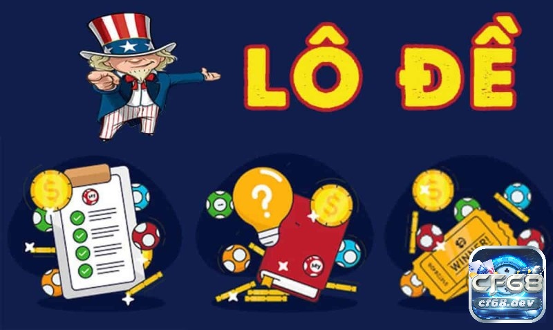 Bảng lô đề là gì? Phương pháp ôm bảng lô đề hiệu quả nhất cf68 Bảng lô đề là gì?