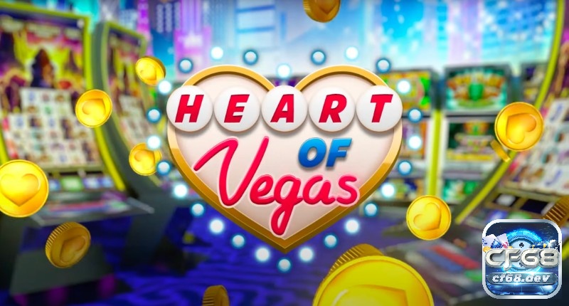 Heart of Vegas casino: Tham gia để nhận Jackpot khủng từ Cf68 Cổng game Heart of Vegas Casino có mặt từ 2013 được nhiều người yêu thích