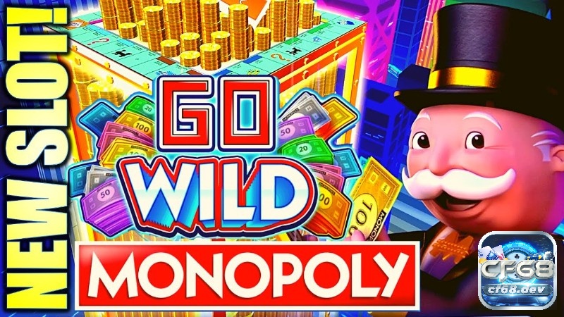 Monopoly slots với những tính năng thưởng hấp dẫn nhất tại cf68 Hoang dã liên tiếp để nhận thưởng khủng