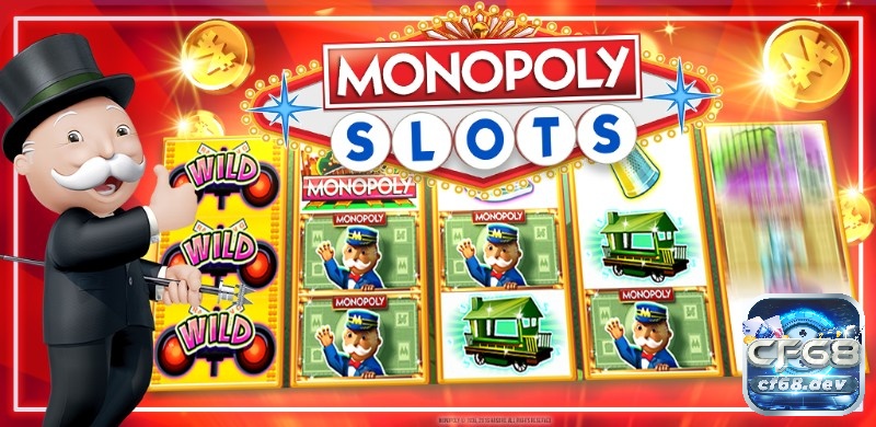 Monopoly slots với những tính năng thưởng hấp dẫn nhất tại cf68 Cách chơi monopoly nổ hũ đơn giản