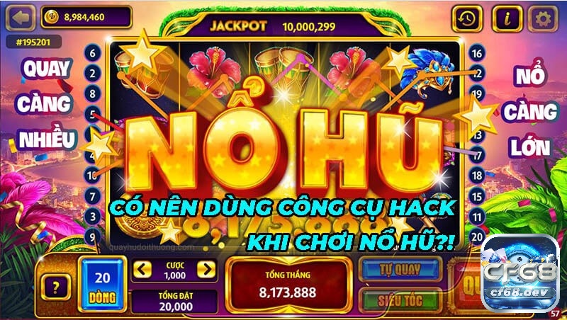 Tool hack nổ hũ là thế nào? Cách dùng tool hack nổ hũ hiệu quả tại cf68 Tool hack nổ hũ giúp tăng tỷ lệ chiến thắng cao hơn