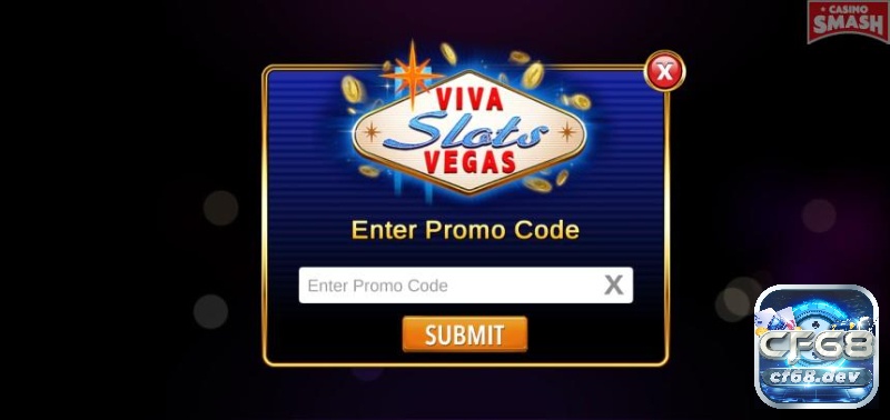 Viva Slots Vegas với kho game slot độc quyền cực khủng tại cf68 Nhập mã khuyến mãi để nhận thưởng trong phần cài đặt