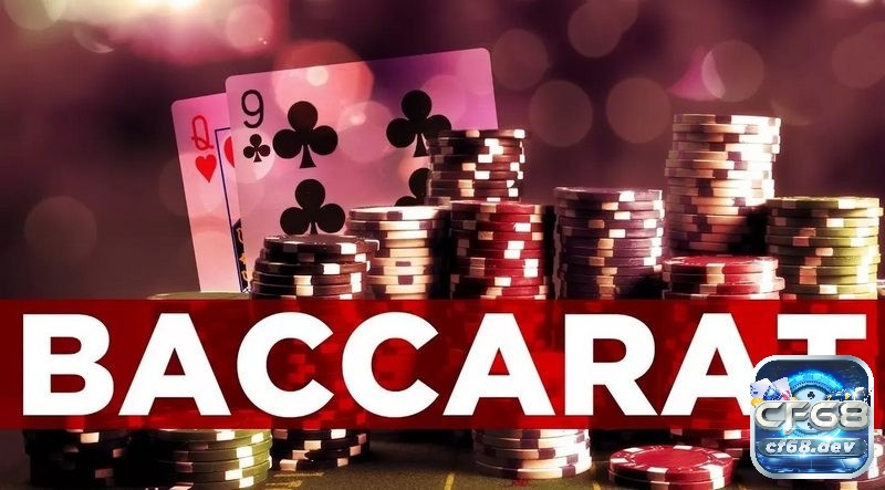 Cách chơi Baccarat hiệu quả: Tổng hợp 10 cách chơi hiệu quả Baccarat- game bài phổ biến và hấp dẫn trong giới cá cược
