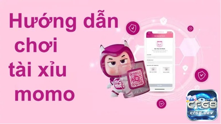 Chơi Tài Xỉu Momo đơn giản, dễ dàng kiếm tiền lớn tại cf68 Trò chơi Tài Xỉu Momo có đang dạng hình thức cược