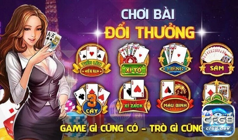 Những game đánh bài đổi thưởng uy tín hot nhất hiện nay tại cf68 Có rất nhiều thể loại game bài đổi thưởng để người chơi lựa chọn