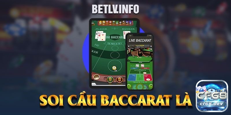 Soi cầu Baccarat là gì? Phương pháp soi cầu Baccarat hiệu quả cf68 Cùng CF68 chúng tôi tìm hiểu về soi cầu Baccarat