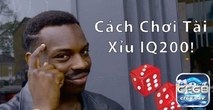 Ảnh tài xỉu: Top hình tài xỉu đẹp, chế cực hài hước và ấn tượng tại cf68 Ảnh tài xỉu chế về cách chơi thú vị