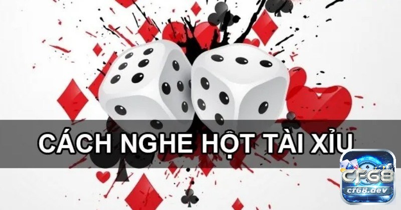 Cách nghe hột tài xỉu chi tiết, hiệu quả dành cho người mới cf68 Máy nghe hột tài xỉu hỗ trợ khá hiệu quả cho người chơi