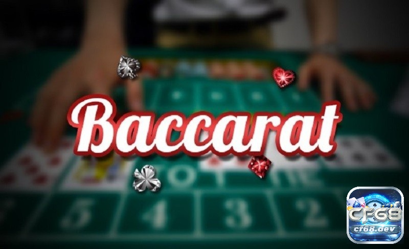Game đánh bài đổi thưởng uy tín nhất hiện nay - Giải đáp cf68 Game đánh bài đổi thưởng uy tín nhất hiện nay - Baccarat