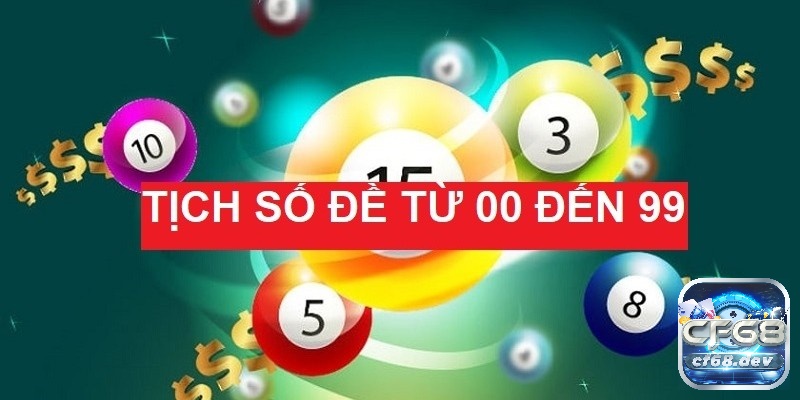 99 số đề có ý nghĩa gì? Chi tiết nhận dạng số đề 00 đến 99 Tìm hiểu thông tin về 99 số đề
