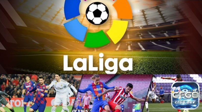 Giải VĐQG Tây Ban Nha (La Liga) chuyên nghiệp, kịch tính Tìm hiểu thể thức thi đấu Giải VĐQG Tây Ban Nha