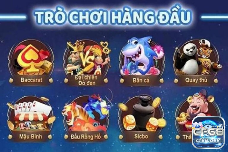 Nhà cái cf68 online uy tín - chuyên nghiệp - kho game đặc sắc Kho game của Nhà cái cf68 online có những gì hấp dẫn