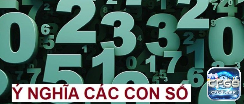 Ý nghĩa các con số de là gì? Giải mã con số ý nghĩa phong thủy Tìm hiểu thông tin về Ý nghĩa các con số de