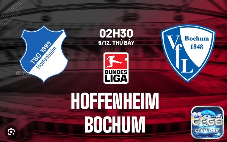 kết qua bong da hom qua 9/12/2023: Tiêu điểm đại chiến Serie A Trạm chán giữa Hoffenheim vs Bochum vào lúc 02:30 ngày 9/12/2023