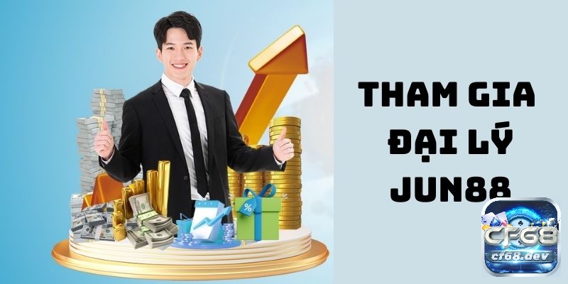 Kiếm tiền từ đại lý nhà cái jun88 - cơ hội nhận hoa hồng khủng Kiếm tiền từ đại lý nhà cái jun88 - Cách trở thành đại lý jun88 như thế nào?